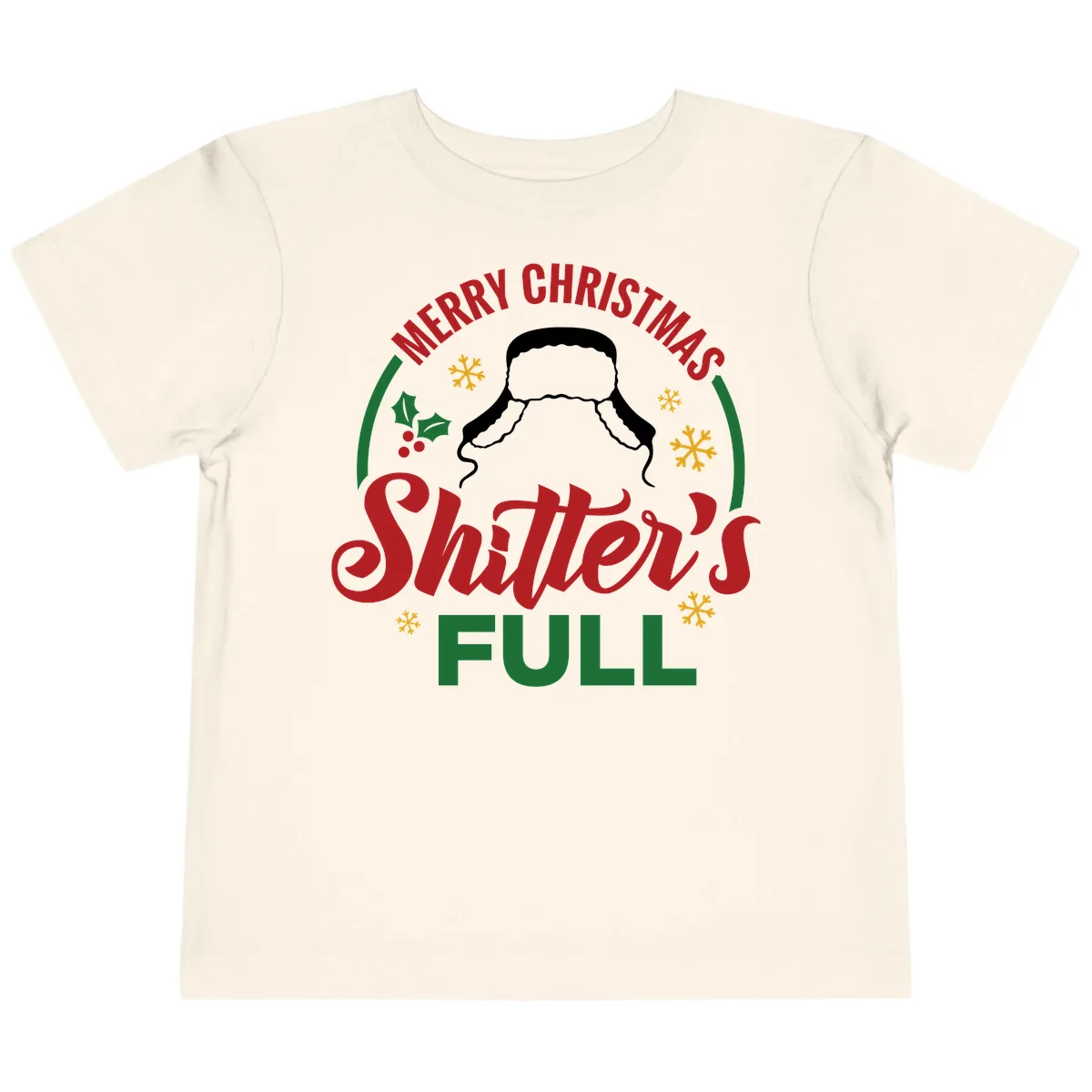 Christmas Shitter's Full Graphic Toddler T-Shirt in Natural